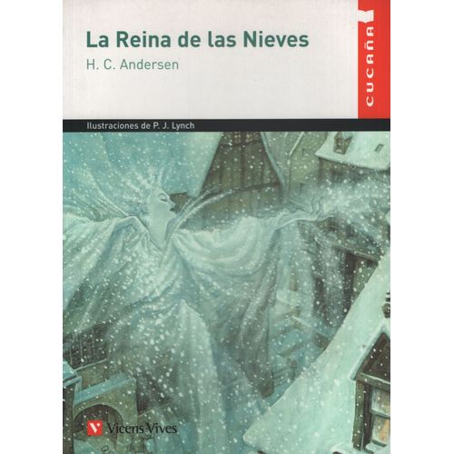 LA REINA DE LAS NIEVES - CUCAÑA - HANS CHRISTIAN ANDERSEN