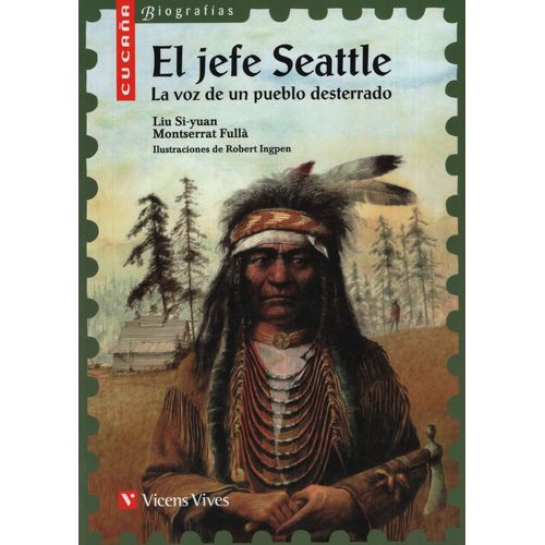 EL JEFE SEATTLE: LA VOZ DE UN PUEBLO DESTERRADO - CUCAÑA BIO