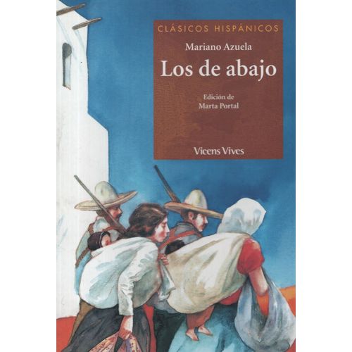 LOS DE ABAJO - CLASICOS HISPANICOS LOS DE ABAJO - CLASICOS HISPANICOS
