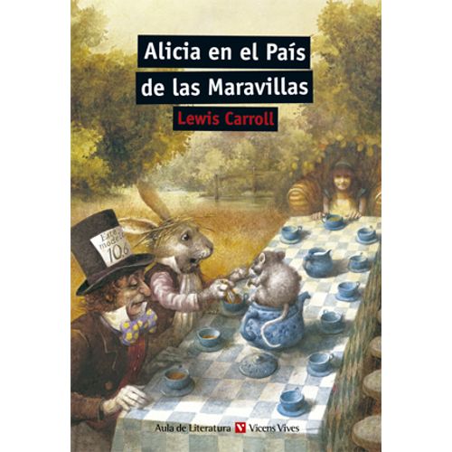 ALICIA EN EL PAIS DE LAS MARAVILLAS - AULA DE LITERATURA