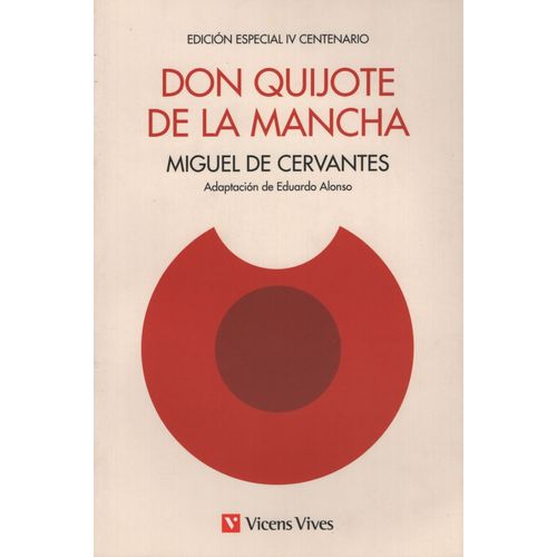 DON QUIJOTE DE LA MANCHA  - EDICION IV CENTENARIO