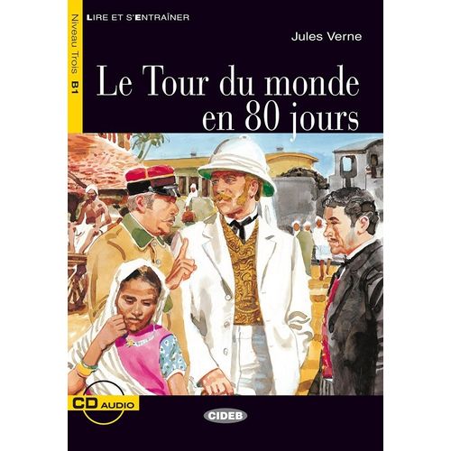 LE TOUR DU MONDE EN 80 JOURS - LIRE ET S'ENTRAINER B1