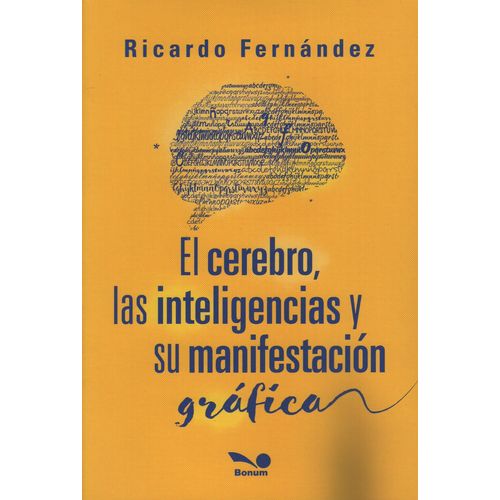 EL CEREBRO, LAS INTELIGENCIAS Y SU MANIFESTACION GRAFICA