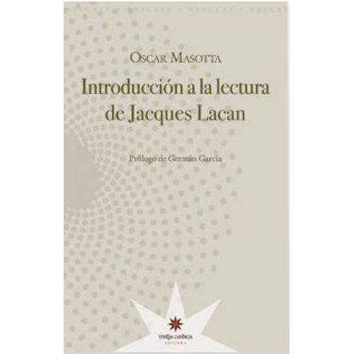 INTRODUCCION A LA LECTURA DE JACQUES LACAN - OSCAR MASOTTA