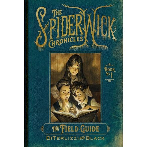 THE FIELD GUIDE - THE SPIDERWICK CHRONICLES 1