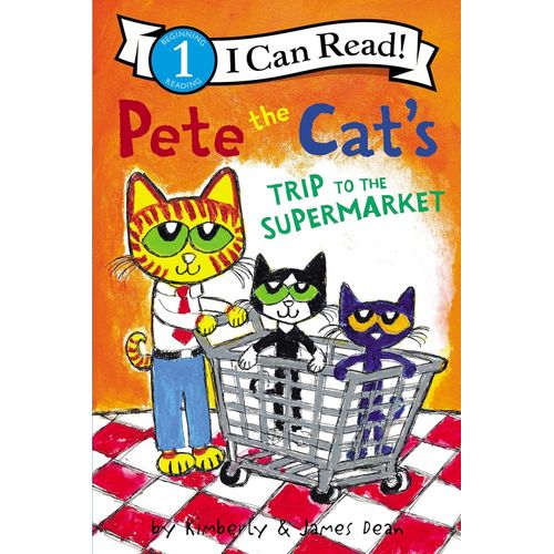 PETE THE CAT'S TRIP TO THE SUPERMARKET - I CAN READ 1 - JAME