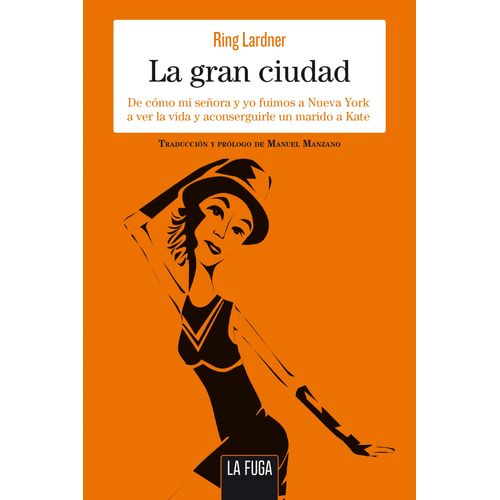 LA GRAN CIUDAD - RING LARDNER