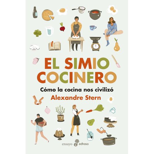 EL SIMIO COCINERO - COMO LA COCINA NOS CIVILIZO - STERN