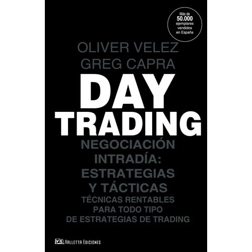 DAY TRADING - NEGOCIACION INTRADIA: ESTRATEGIAS Y TACTICAS