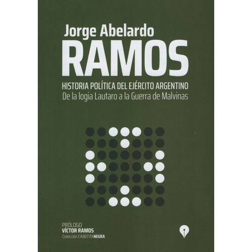 HISTORIA POLITICA DEL EJERCITO ARGENTINO - DE LA LOGIA LAUTA