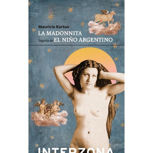 LA MADONNITA / EL NIÑO ARGENTINO - MAURICIO KARTUN
