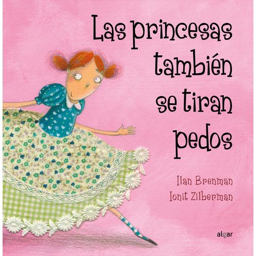 LAS PRINCESAS TAMBIEN SE TIRAN PEDOS - ILAN BRENMAN