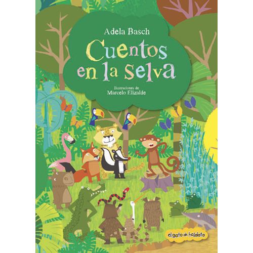 CUENTOS EN LA SELVA - ATRAPACUENTOS - ADELA BASCH