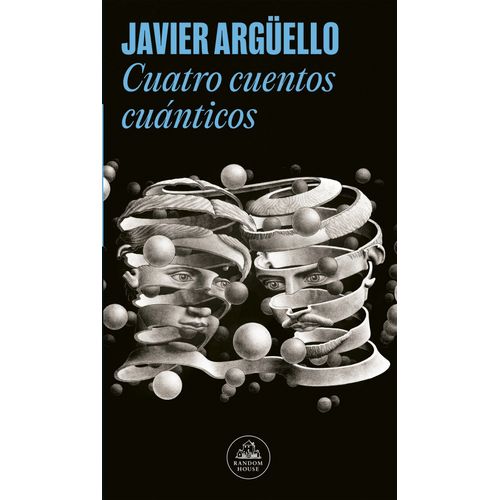 CUATRO CUENTOS CUANTICOS - JAVIER ARGUELLO