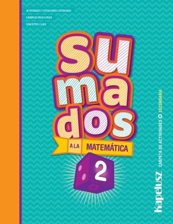 SUMADOS A LA MATEMATICA 2 - CARPETA DE ACTIVIDADES (SECUNDAR