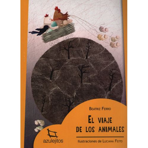 EL VIAJE DE LOS ANIMALES, EL 2/ED.- AZULEJITOS AMARILLOS