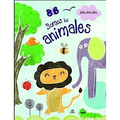SOMOS LOS ANIMALES - BLA, BLA, BLA SOMOS LOS ANIMALES - BLA, BLA, BLA