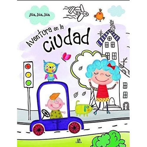 AVENTURA EN LA CIUDAD - BLA, BLA, BLA