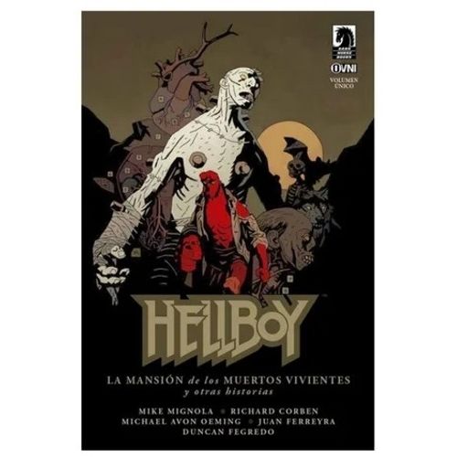 HELLBOY - LA MANSION DE LOS MUERTOS VIVIENTES Y OTRAS HISTOR