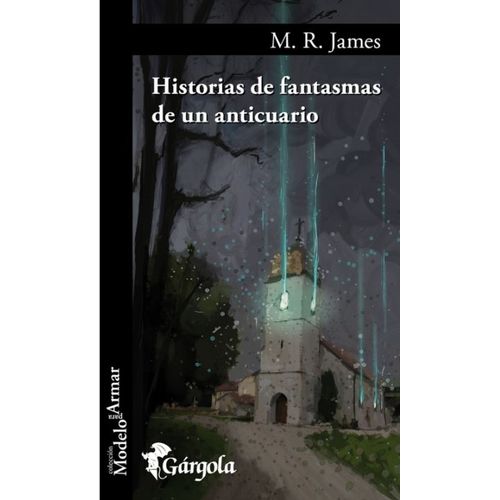 HISTRORIAS DE FANTASMAS DE UN ANTICUARIO - M.R. JAMES