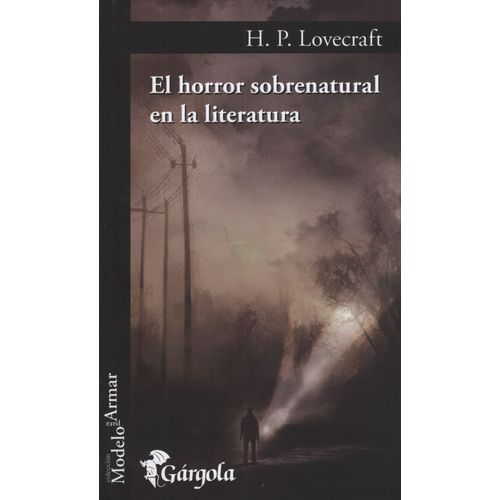 EL HORROR SOBRENATURAL EN LA LITERATURA - H P LOVECRAFT