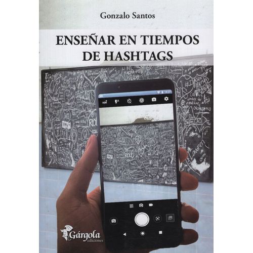 ENSEÑAR EN TIEMPOS DE HASHTAGS - GONZALO SANTOS