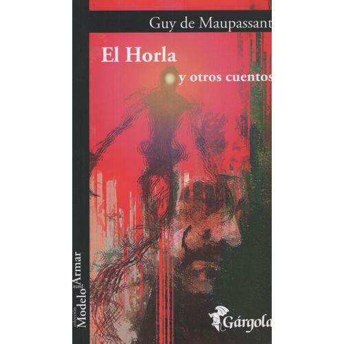 LIBRO EL HORLA Y OTROS CUENTOS - GUY DE MAUPASSANT