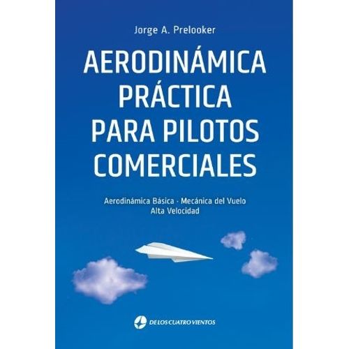 AERODINAMICA PRACTICA PARA PILOTOS COMERCIALES 4TA. EDICION