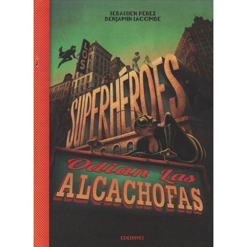 LOS SUPERHÉROES ODIAN LAS ALCACHOFAS - ÁLBUMES