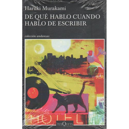 DE QUE HABLO CUANDO HABLO DE ESCRIBIR - HARUKI MURAKAMI