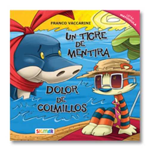 UN TIGRE DE MENTIRA/DOLOR DE COLMILLOS - HILO INFINITO