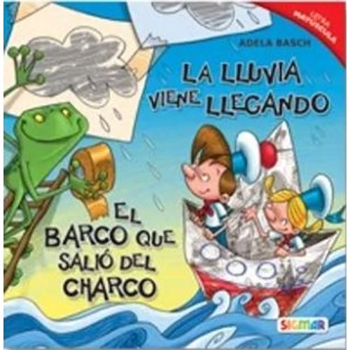 LA LLUVIA VIENE LLEGANDO - EL BARCO QUE SALIO DEL CHARCO - A