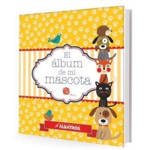 EL ALBUM DE MI MASCOTA - SILVINA DIAZ