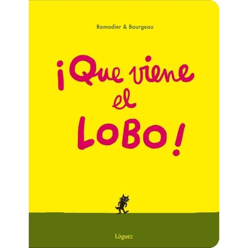 QUE VIENE EL LOBO! - RAMADIER Y BOUR QUE VIENE EL LOBO! - RAMADIER Y BOUR