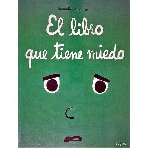 EL LIBRO QUE TIENE MIEDO - CEDRIC RAMADIER EL LIBRO QUE TIENE MIEDO - CEDRIC RAMADIER