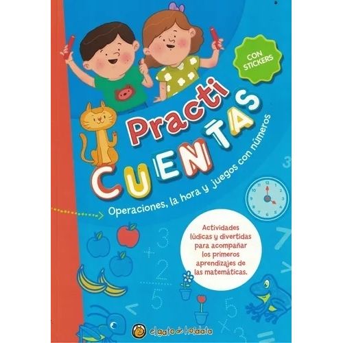 PRACTICUENTAS - OPERACIONES, LA HORA Y JUEGOS CON NUMEROS
