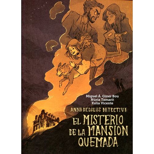 EL MISTERIO DE LA MANSION QUEMADA - ANNA DEDALUS DETECTIVE