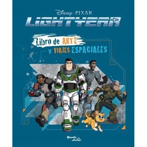 LIGHTYEAR. LIBRO DE ARTE Y VIAJES ESPACIALES LIGHTYEAR. LIBRO DE ARTE Y VIAJES ESPACIALES