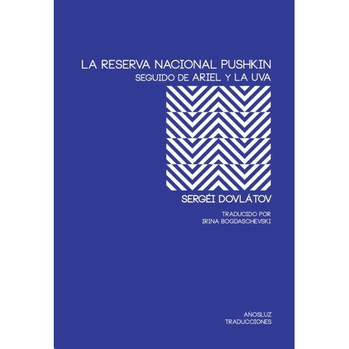 LA RESERVA NACIONAL PUSHKIN - SERGUEI DOVLATOV
