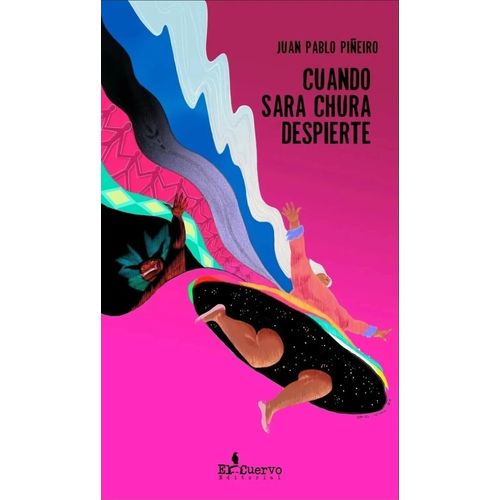 CUANDO SARA CHURA DESPIERTE - JUAN PABLO PIÑEIRO