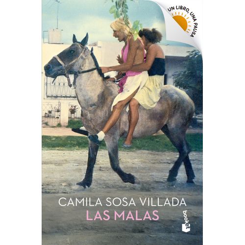 LAS MALAS - CAMILA SOSA VILLADA - BOOKET VERANO 2023-2024