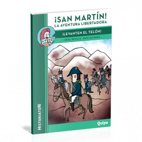 SAN MARTIN LA AVENTURA LIBERTADORA -  LEVANTEN EL TELÓN!