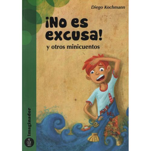 NO ES EXCUSA Y OTROS MINICUENTOS NO ES EXCUSA Y OTROS MINICUENTOS