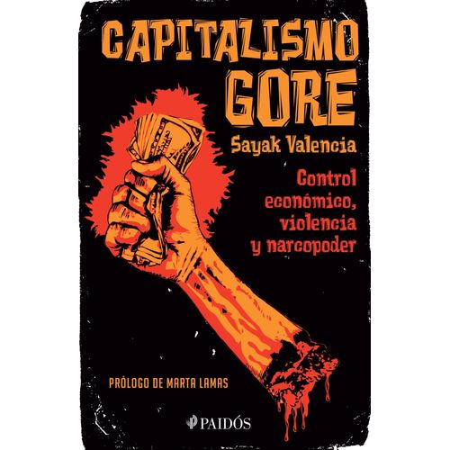 LIBRO CAPITALISMO GORE - VALENCIA SAYAK