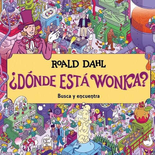 DONDE ESTA WONKA? - ROALD DAHL