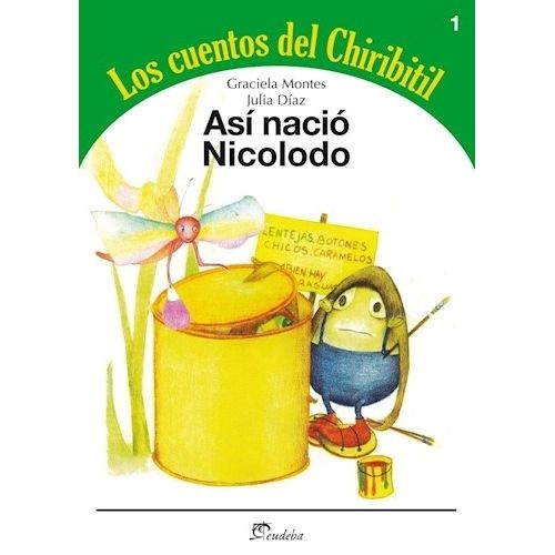 ASI NACIO NICOLODO - LOS CUENTOS DEL CHIRIBITIL - G. MONTES