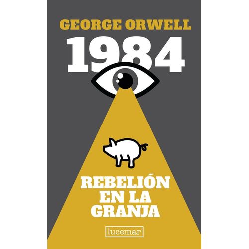 1984 - REBELION EN LA GRANJA - GEORGE ORWELL