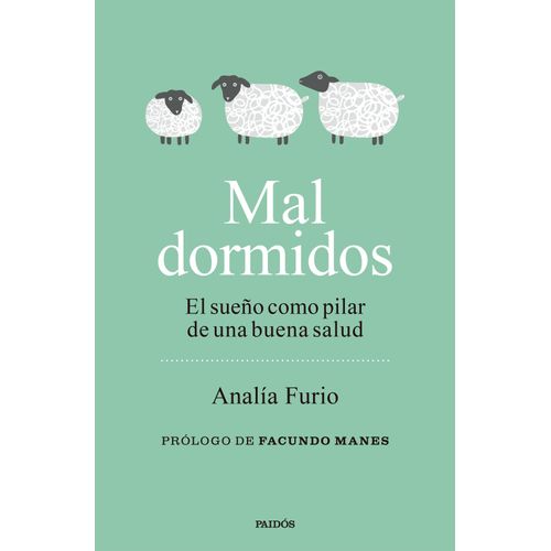 MAL DORMIDOS - EL SUEÑO COMO PILAR DE UNA BUENA SALUD