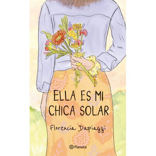 ELLA ES MI CHICA SOLAR - FLORENCIA DAPIAGGI