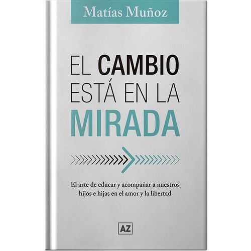 EL CAMBIO ESTA EN LA MIRADA - MATIAS MUÑOZ